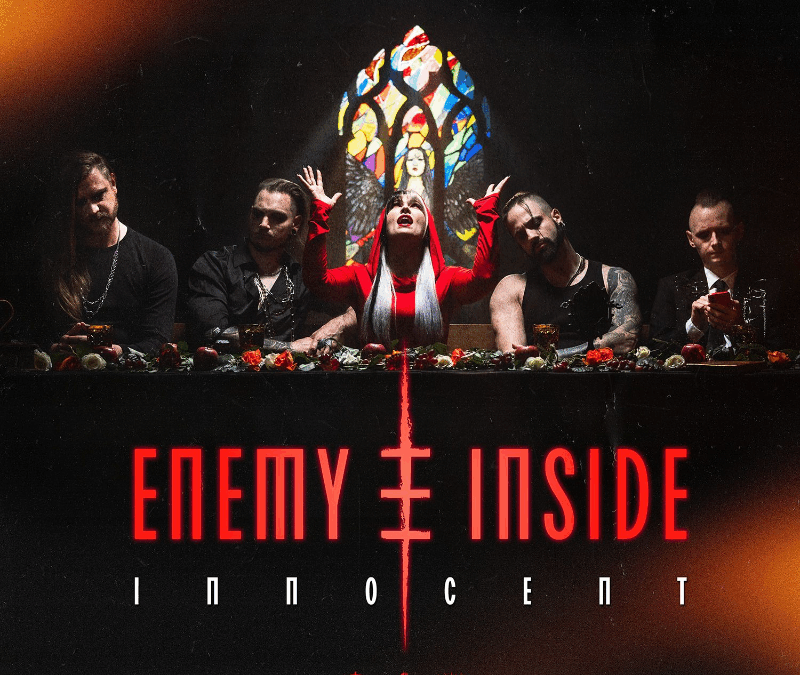 ENEMY INSIDE Unleash Music Video For Furious New Single “Innocent”