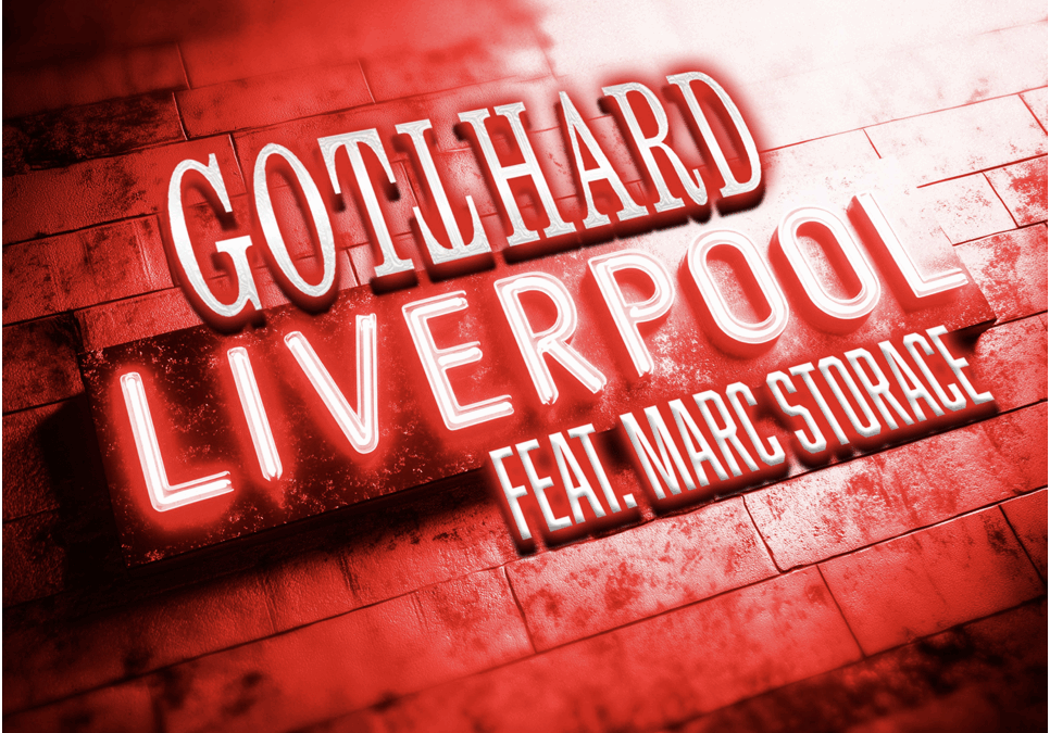 GOTTHARD & MARC STORACE UNITE FOR  “LIVERPOOL” NEW DUET VERSION OUT NOW FROM THE UPCOMING MINI-ALBUM MORE STEREO CRUSH